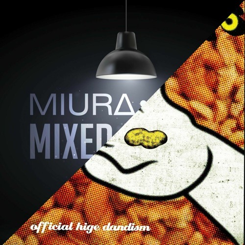 ภาพปกอัลบั้มเพลง Official Hige Dandism - Mixed Nuts X Miura Jam - Mixed Nuts Mashup