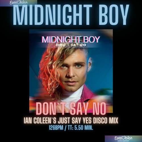 ภาพปกอัลบั้มเพลง MIDNIGHT BOY - DON T SAY NO ( Ian Coleen s just say yes Disco Mix )