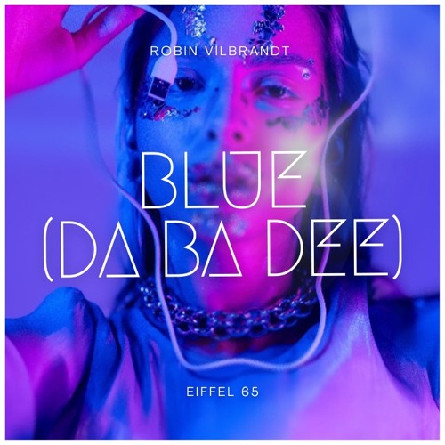 ภาพปกอัลบั้มเพลง Blue (Da Ba Dee) - REMIX