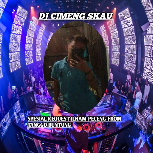 ภาพปกอัลบั้มเพลง DJ CIMENG SKAU DJ FUNKOT TERBARU 2022 X DJ TERLALU ST12 X DJ SESAK DI DADA DJ KUSIMPAN RINDU DI HATI