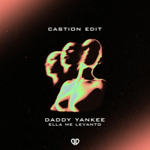 ภาพปกอัลบั้มเพลง Daddy Yankee - Ella Me Levanto (Castion Edit)