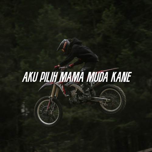 ภาพปกอัลบั้มเพลง DJ AKU PILIH MAMA MUDA KANE TERBARU KALIAN CARI 2023