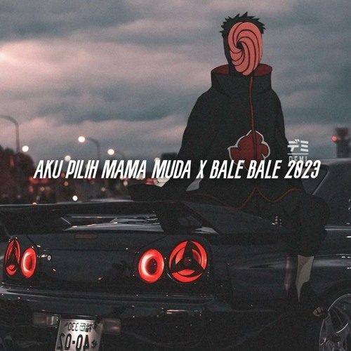 ภาพปกอัลบั้มเพลง DJ AKU PILIH MAMA MUDA X BALE BALE OLD YANG KALIAN CARI FYP TERBARU 2023