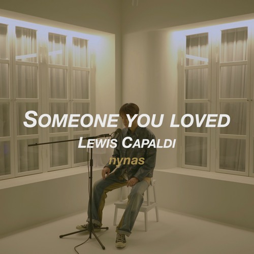 ภาพปกอัลบั้มเพลง Someone You Loved - lewis capaldi cover