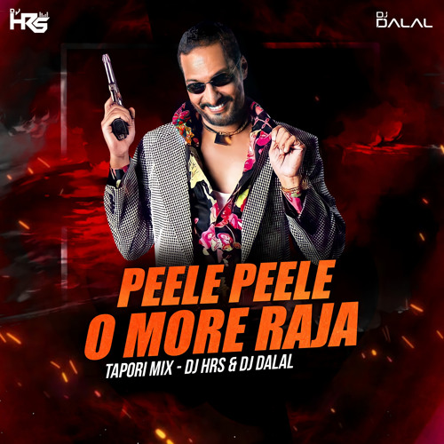 ภาพปกอัลบั้มเพลง Peele Peele O More Raja - Tapori Mix