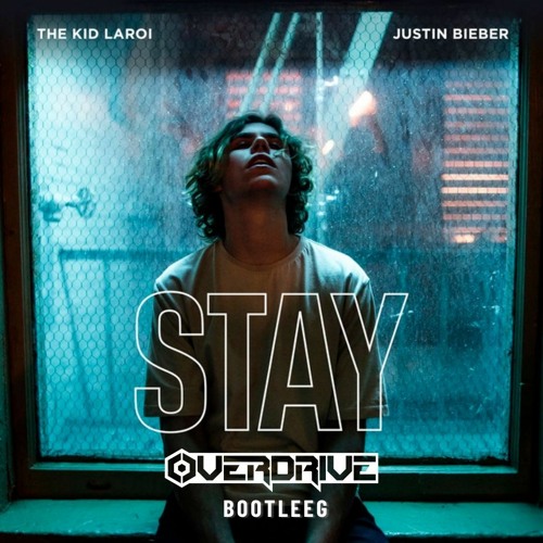 ภาพปกอัลบั้มเพลง The Kid LAROI Justin Bieber - Stay (OverDrive Bootleg)