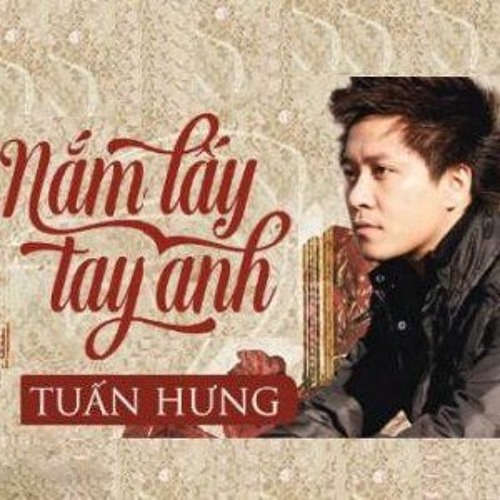 ภาพปกอัลบั้มเพลง Nam Lay Tay Anh - Tuan Hung