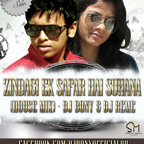 ภาพปกอัลบั้มเพลง Zindagi ek safar hai suhana (House Mix) - DJ BONY & DJ REME (DEMO)