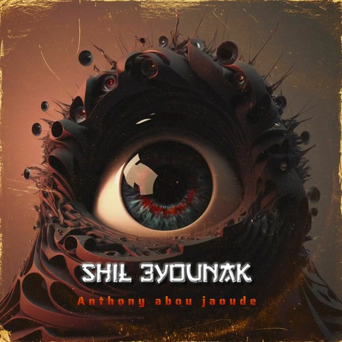 ภาพปกอัลบั้มเพลง Shil 3younak Remix By Anthony Abou jaoude