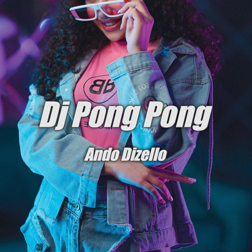 ภาพปกอัลบั้มเพลง Dj Pong Pong