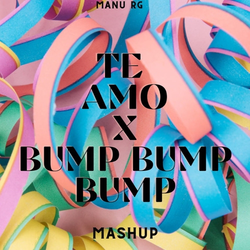 ภาพปกอัลบั้มเพลง Te Amo X Bump Bump Bump (Mashup) (Remix)
