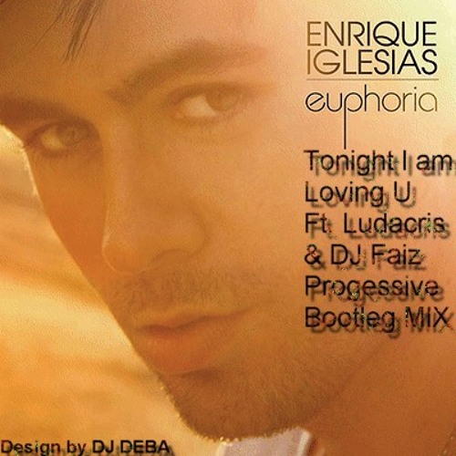 ภาพปกอัลบั้มเพลง Enrique Iglesias Ft. Ludacris & DJ Faiz - Tonight (Im Lovin U) (Progessive Bootleg Remix) Full Version