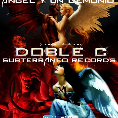 ภาพปกอัลบั้มเพลง DobleC Mc Yo tengo un Ángel y un Demonio Subterráneo Récords