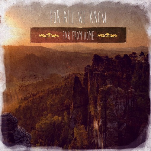ภาพปกอัลบั้มเพลง For All We Know - Far From Home - 04 S.S.S