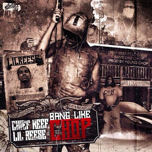 ภาพปกอัลบั้มเพลง Young Chop Ft. Chief Keef & Lil Reese – Bang Like Chop