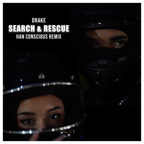 ภาพปกอัลบั้มเพลง Drake - Search & Rescue (House Remix) Han Conscious Remix Search and Rescue Remix