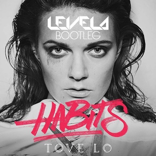 ภาพปกอัลบั้มเพลง Tove Lo - Habits (Stay High) LEVELA BOOTLEG