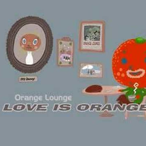 ภาพปกอัลบั้มเพลง Love is Orange - Orange Lounge