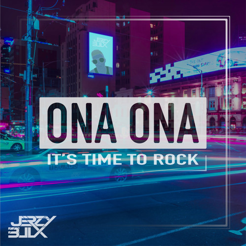 ภาพปกอัลบั้มเพลง Ona Ona (It's Time to Rock)