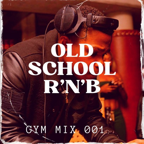 ภาพปกอัลบั้มเพลง Old School R&B N HipHop Mix - GYM MIX 001 - Quick Workout Mix