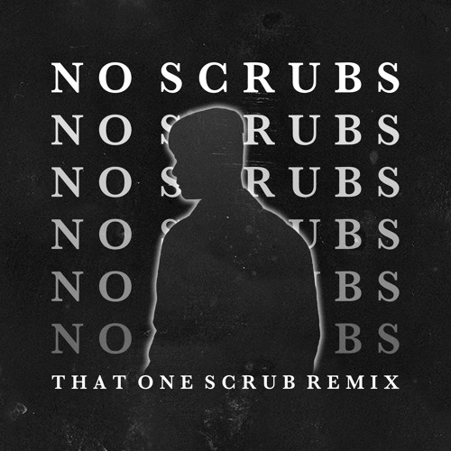 ภาพปกอัลบั้มเพลง TLC - No Scrubs (That One Scrub Remix)