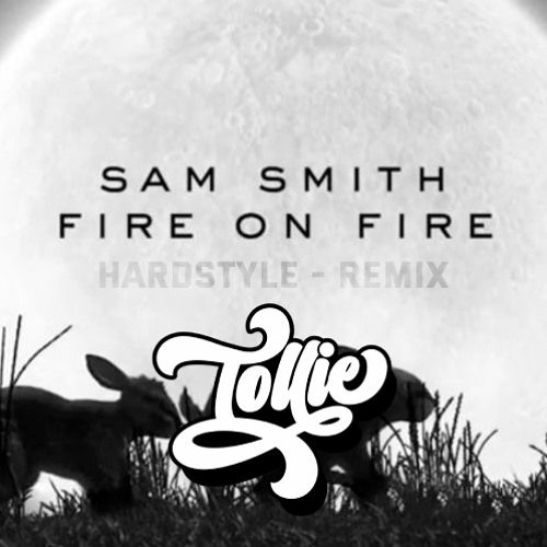 ภาพปกอัลบั้มเพลง Sam Smith - Fire On Fire (Prod. Tollie Hardstyle)