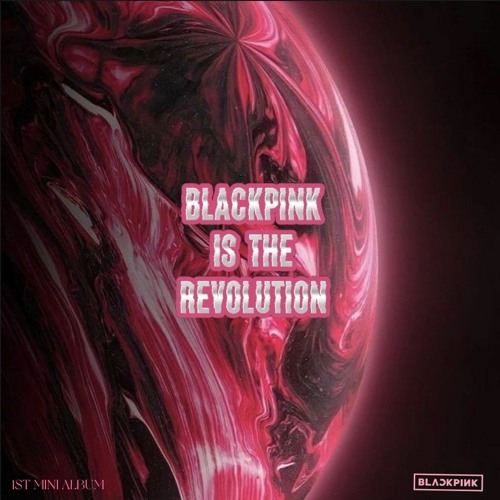 ภาพปกอัลบั้มเพลง BLACKPINK - BLACKPINK IS THE REVOLUTION
