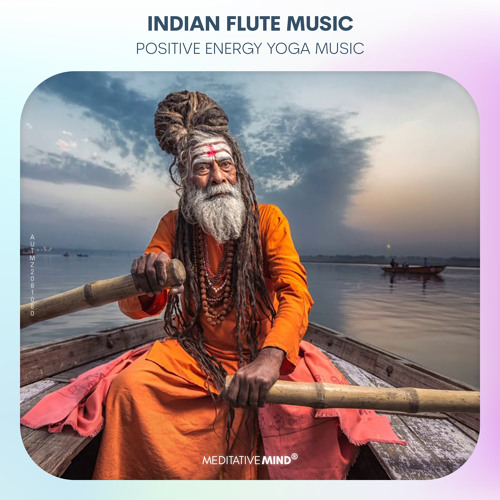 ภาพปกอัลบั้มเพลง INDIAN FLUTE MUSIC Positive Energy Vibes Yoga Music Instrumental Background Music F7