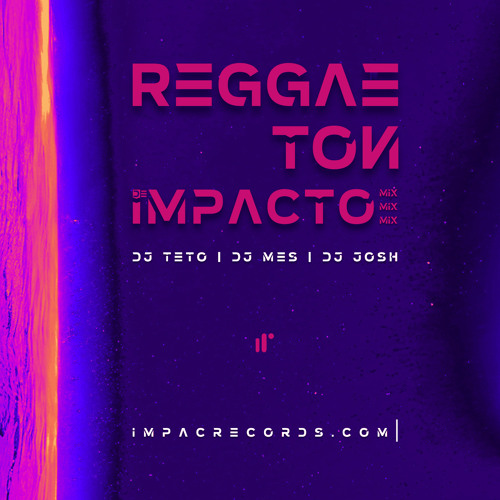 ภาพปกอัลบั้มเพลง Reggaeton de Impacto Mix 2023 by DJ Teto DJ Mes DJ Josh IR