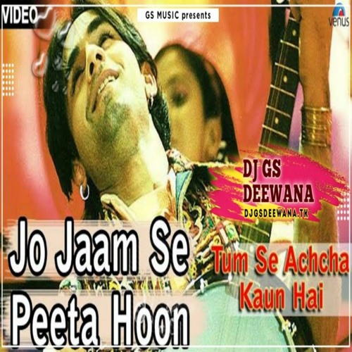 ภาพปกอัลบั้มเพลง Jo Jaam Se Peeta Hoon Sonu Nigam Tauseef Akhtar Tum Se Achcha Kaun Hai 2002 Dj Gs Deewana (djgsdeewa