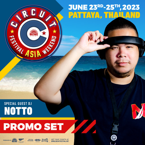 ภาพปกอัลบั้มเพลง CIRCUIT FESTIVAL ASIA 2023 The Essence of Your Asian Summer - Promo Set by DJ Notto