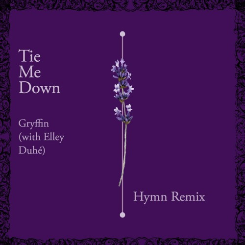 ภาพปกอัลบั้มเพลง Tie Me Down - Gryffin (with Elley Duhé) Hymn Remix
