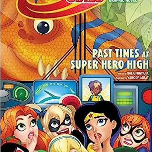 ภาพปกอัลบั้มเพลง Read Online DC Super Hero Girls Past Times at Super Hero High (DC Super Hero Girls Graphic N