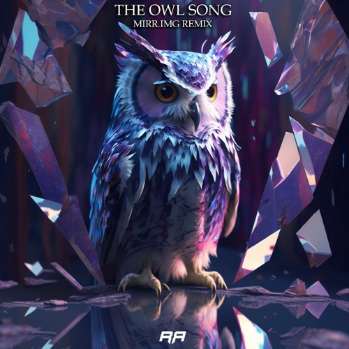 ภาพปกอัลบั้มเพลง Of The Trees - The Owl Song (MIRR.IMG Remix) Free Download