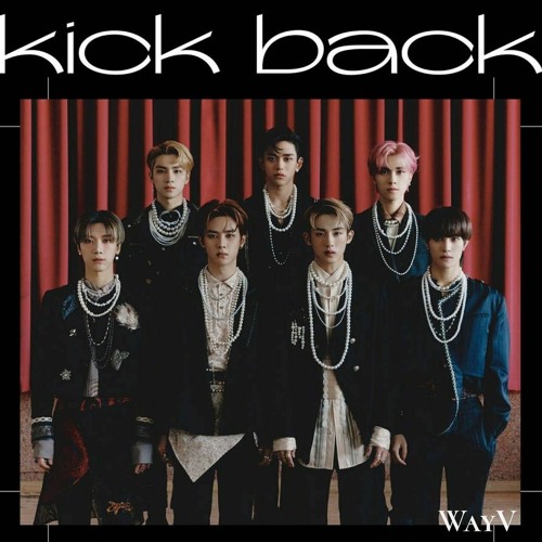 ภาพปกอัลบั้มเพลง WayV - Kick Back