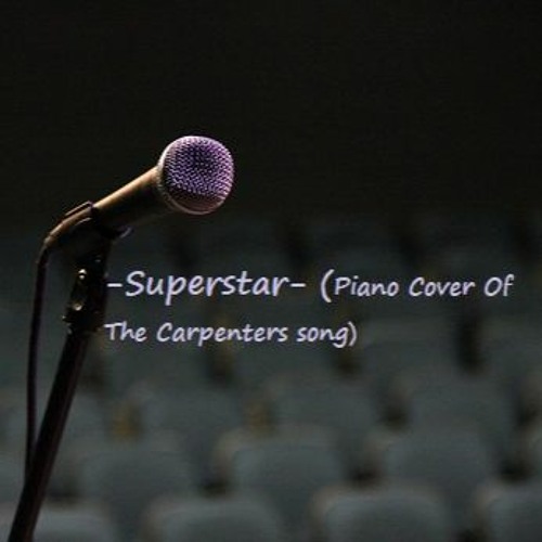 ภาพปกอัลบั้มเพลง -Superstar- (Piano Cover Carpenters Song)