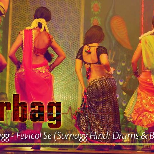 ภาพปกอัลบั้มเพลง leirbag Dj ft. Dabangg - Fevicol Se (Somagg Hindi Drums & Beats Remix)