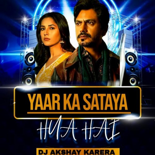 ภาพปกอัลบั้มเพลง Yaar Ka Sataya Hua Hai ( Remix ) B Praak Jaani Dj Akshay Karera