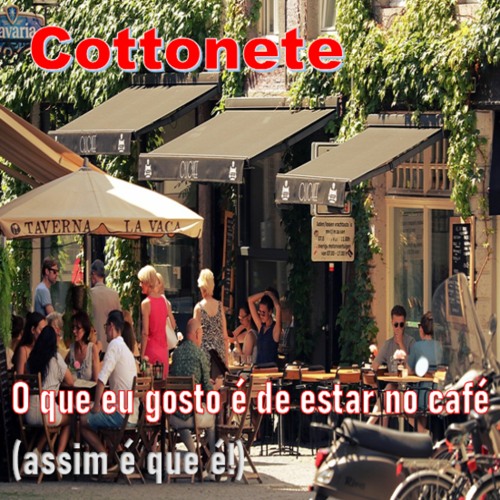 ภาพปกอัลบั้มเพลง Cottonete - O que eu gosto é de estar no café (assim é que é!)