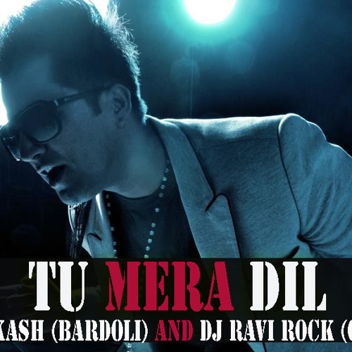 ภาพปกอัลบั้มเพลง TU MERA DIL - (FALAK SHABIR) - DJ AAKASH (BARDOLI) AND DJ RAVI ROCK (OLPAD)