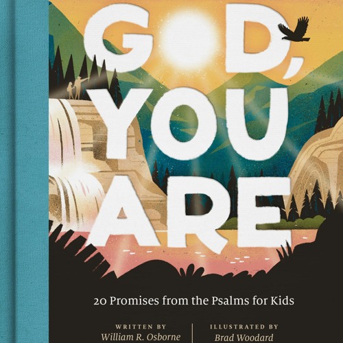 Read Ebook ⚡ God You Are 20 Promises from the Psalms for Kids R.A.R
