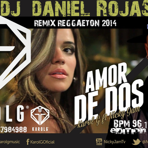 ภาพปกอัลบั้มเพลง Karol G Ft Nicky Jam - Amor De Dos( Remix Dj Daniel Rojas 2014 ) By Dj Daniel Rojas 2014