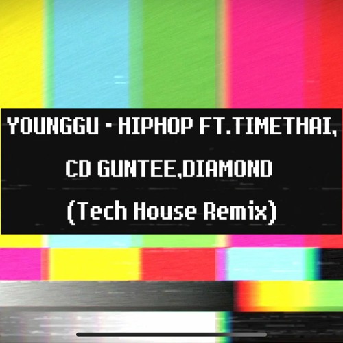 ภาพปกอัลบั้มเพลง YOUNGGU - HIPHOP FT. TIMETHAI CD GUNTEE & DIAMOND (Tech House Remix)