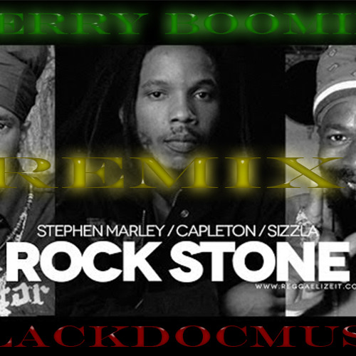 ภาพปกอัลบั้มเพลง Rock Stone ( Stephen Marley Capleton Sizzla ) Remix Prod.by JerryBoomin BlackDocMusicGroup
