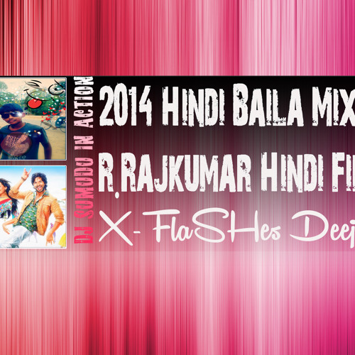 ภาพปกอัลบั้มเพลง 2013 Hindi baila Mix (R.Rajkumar Film) DJ SuMudu In Action (dj-sumudu.blogspot)