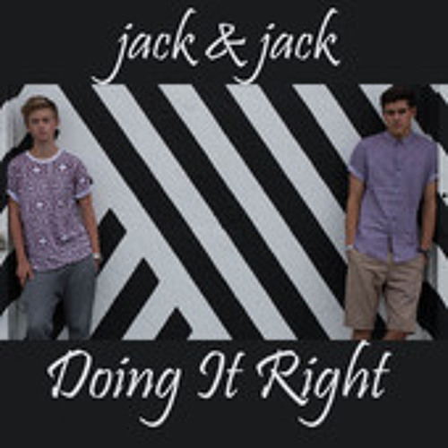ภาพปกอัลบั้มเพลง Jack And Jack Doing It Right