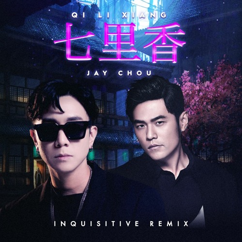 ภาพปกอัลบั้มเพลง Jay Chou - Qi Li Xiang 七里香 (Inquisitive Remix)