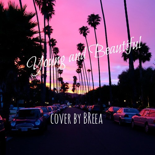 ภาพปกอัลบั้มเพลง Young And Beautiful - Lana Del Rey (Cover by Breea)