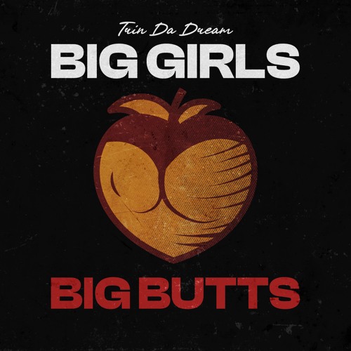 ภาพปกอัลบั้มเพลง Big Girls Big Butts