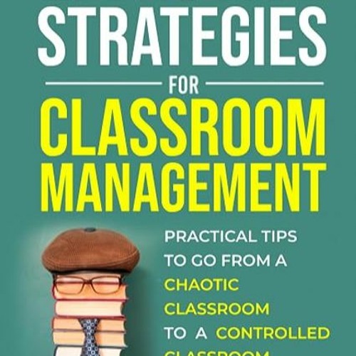 ⏳ DOWNLOAD PDF Effective Strategies for Classroom Management Online